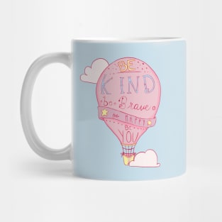 Be Kind Be Brave Be Happy be You - Colored Mug